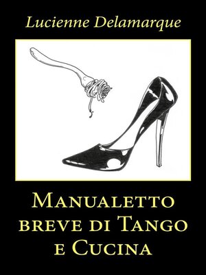 cover image of Manualetto breve di Tango e Cucina
